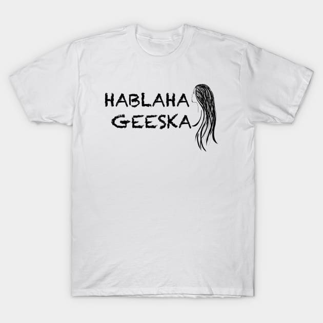 Hablaha Geeska Afrika T-Shirt by Hargeisathreads